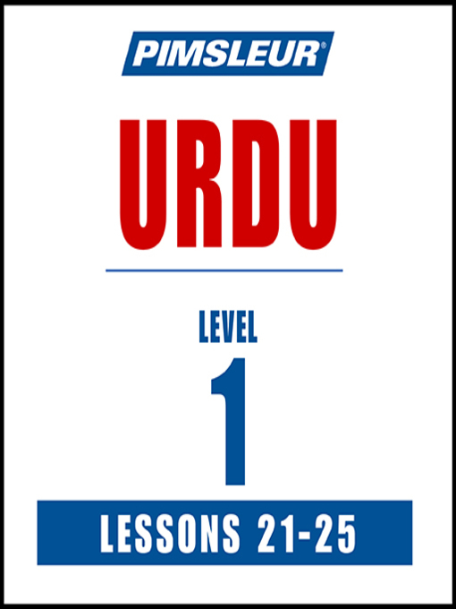 Title details for Pimsleur Urdu Level 1 Lessons 21-25 by Pimsleur - Wait list